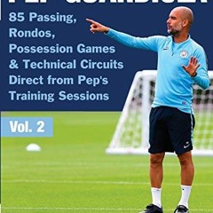 [PDF] Pep Guardiola - 85 Passing. Rondos. Possession Games & Technical Circuits Direct from Pep's