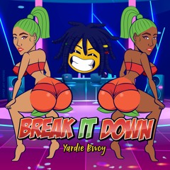 Yardie Bwoy - Break it Down