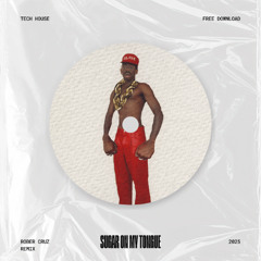 SUGAR ON MY TONGUE (ROBER CRUZ TECH REMIX) VIRAL TREND (RMX NO OFICIAL)