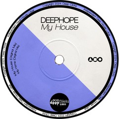 Deephope - My House [Deep Clicks]