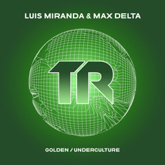 Luis Miranda, Max Delta - Golden (Original Mix) [Transmit Recordings]
