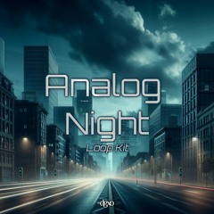 [FREE] Sample/Loop Kit "Analog Night" | Analog, Synth, Cubeatz, Pvlace