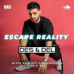 Escape Reality Radio #56 ft. Des & Del