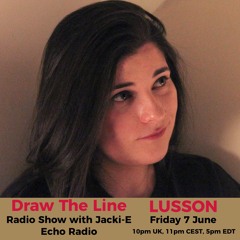 #312 Draw The Line Radio Show 07-06-2024 with guest mix 2nd hr by Lusson