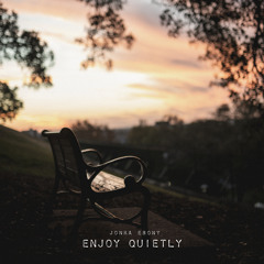 Enjoy Quietly