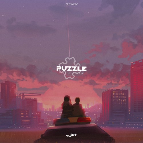 Eyxi & Ekvon - Puzzle (Yujimo - Remix)