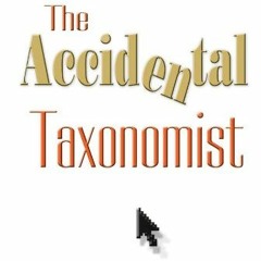 [Read] KINDLE PDF EBOOK EPUB The Accidental Taxonomist by  Heather Hedden 📙