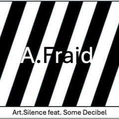 A.Fraid
