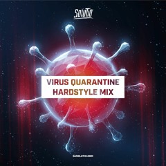 Solutio - Virus Quarantine Hardstyle Mix