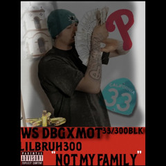 Lil Bruh - Not My Family (Mast