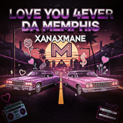 love you 4ever da memphis