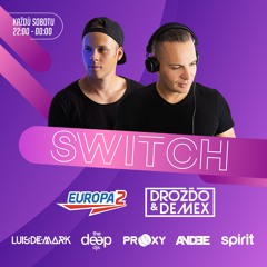 Drozdo & Demex - #SWITCH249 [Guest - Glen Overdrive + The Deep Djs] On Europa 2