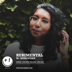 Rubimental w/Murcutian @ +1 Radio - 17/04/2022