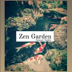 Zen Garden (prod: Sensei Tajjie)