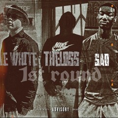 Theloss x le White x SAD -1st round