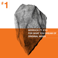 Bedrock, John Digweed, Nick Muir, KYO - For What You Dream Of (Panelbeater Dub Remix Edit)