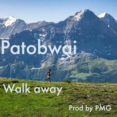 patobwai walk away