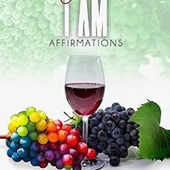 @* Fruitful I AM Affirmations (I AM Affirmations with the Fruit of the Spirit) BY: Adrienne Van