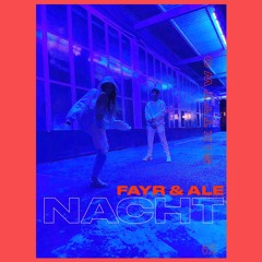 NACHT - Fayr Feat. ALE (prod.byGPS)
