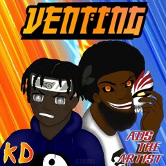 Venting (ft. KD) Prod. ZEL