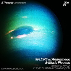 Xplore w/ Mario Picosso & Andrømeda - Nov-22