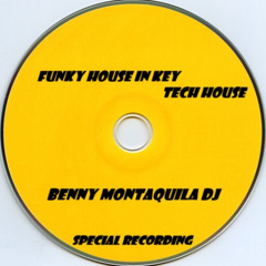 BENNY MONTAQUILA DJ --- FUNKY HOUSE --- (CHIAVE / KEY - TECH HOUSE)