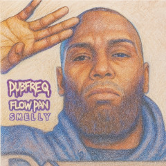 Dubfreq X FlowDan - Smelly (OUT 5TH NOV VIA BANDCAMP & PATREON)