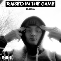 "Raised In The Game"