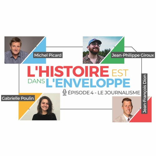 L’histoire est dans l’enveloppe (épisode 4) - À la découverte de journalistes francophones
