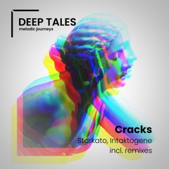 Premiere: Starkato, Intaktogene - Cracks (Starkato Remix) [Deep Tales]