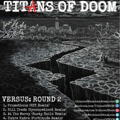 Titans Of Doom - Extra Extra [Fortitude Remix]