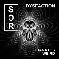 Dysfaction - Weird