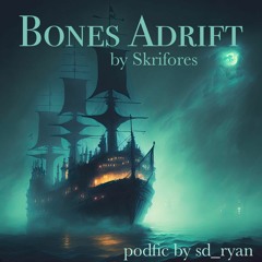[podfic] Bones Adrift Ch 3