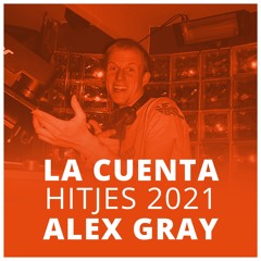 Alex Gray - La Cuenta Hitjes 2021