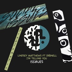 Lindsey Matthews - I'm Telling You (Feat. Dárnell)