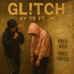 GL!TCH (ft. JMstayLowkey)