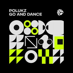 Polukz - Go And Dance