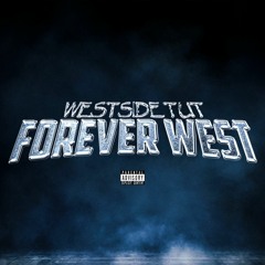 Westside Tut - Keep That Off My Name (New Album "Forever West" 7-28-2023)