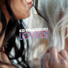 Kid Francescoli - Eu Quero (feat. Samantha)