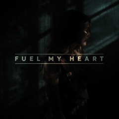 Fuel My Heart