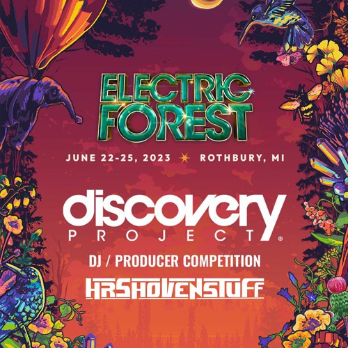 Stream Discovery Project Electric Forest 2023 by HR Shovenstuff