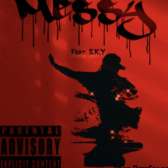 MESSY - Wesse J x S.K.Y