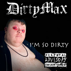 I'm So Dirty (Demo)