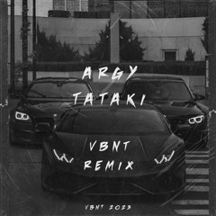 Argy - Tataki (VBNT Remix)
