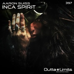 Aaron Suiss - Inca Spirit (Original Mix) Exclusive Preview [Outta Limits Recordings]