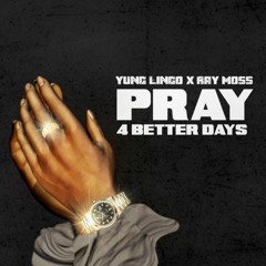 Pray 4 Better Days