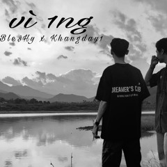 vì 1ng | bleshy x Khangday1 | (OFFICIAL AUDIO)