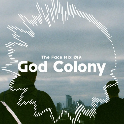 The Face | Mix 019 | God Colony