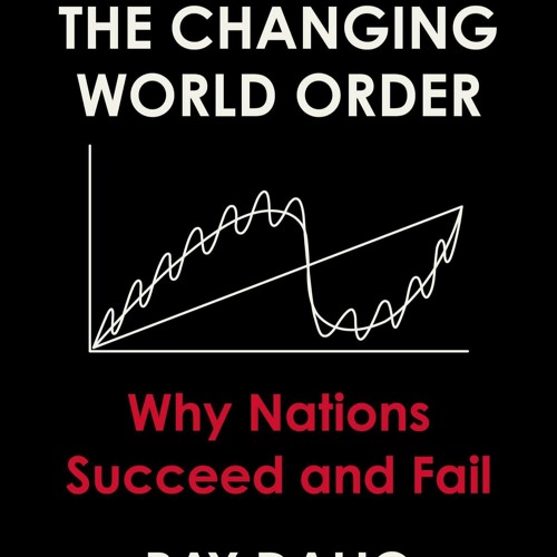 principles for dealing with a changing world order principles for dealing with a changing world order