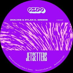 3kelves & Dylan C. Greene - Jetsetters